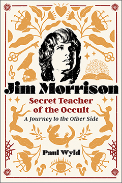 JIM MORRISON, SECRET TEACHER OF THE OCCULT